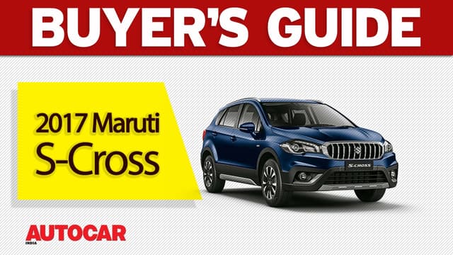 2017 Maruti S-Cross buyer's guide video